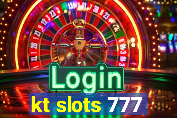 kt slots 777